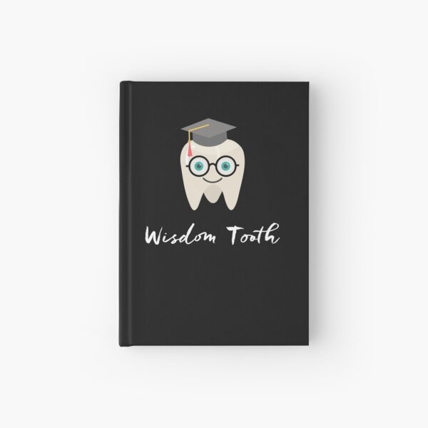 Funny Wisdom Tooth Dentist Dental Hygienist Gifts Teeth Hardcover Journal