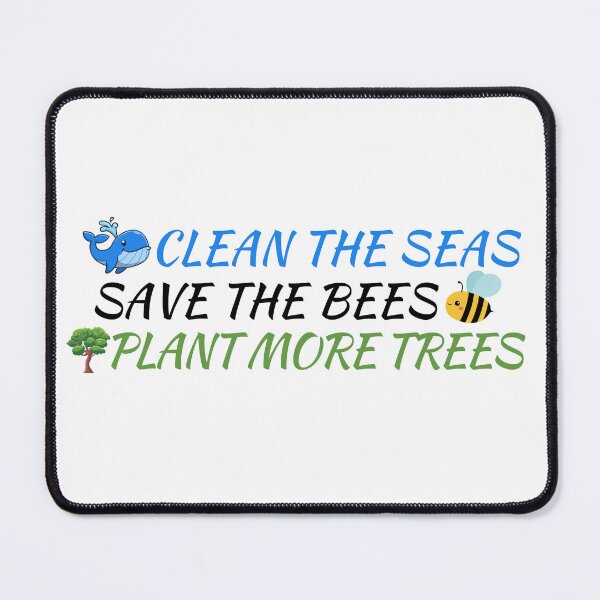 Item preview, Clean The Seas Save The Bees Plant More Trees designed and sold by LEOOTY.