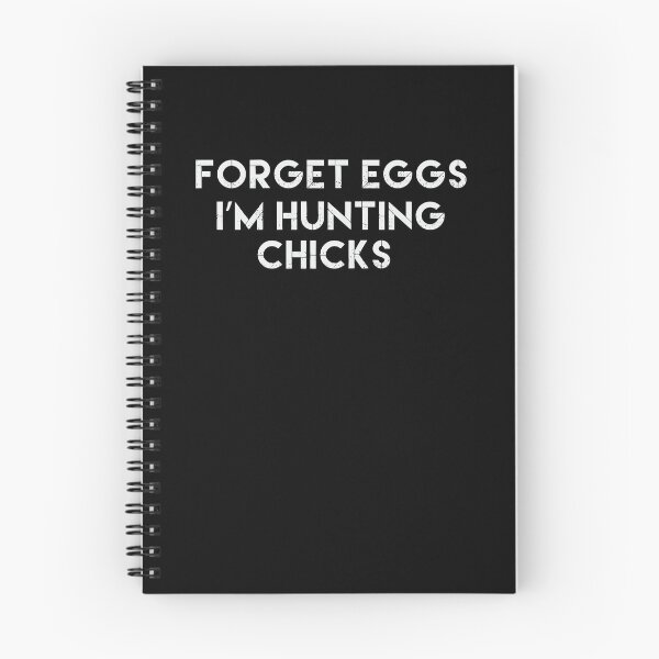 Item preview, Forget Eggs I'm Hunting Chicks  designed and sold by TeeTimeGuys.