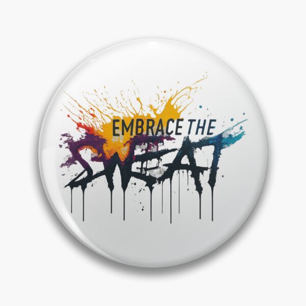 Item preview, Embrace the Sweat designed and sold by artistmagicshop.