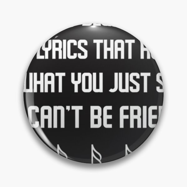Item preview,  If You Can'T Handle Me Randomly Blurting Song Lyrics designed and sold by DanielPo1.