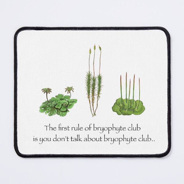 Item preview, The first rule of bryophyte club is you don’t talk about bryophyte club designed and sold by Rob Price.