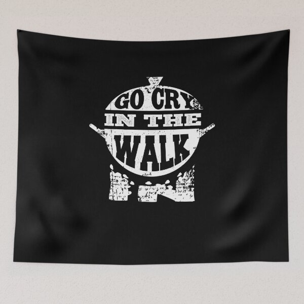 Item preview, Go Cry In The Walk In  designed and sold by TeeTimeGuys.