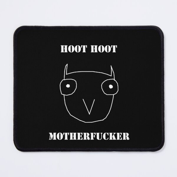 Item preview, Hoot hoot motherfucker designed and sold by Natty Warkentin.