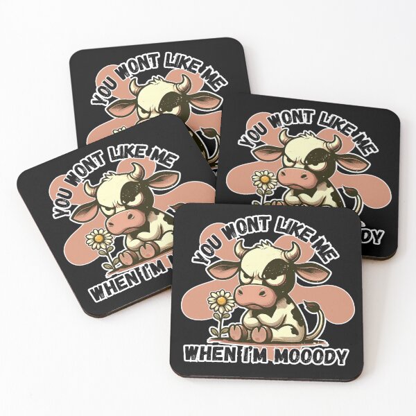 Item preview, You wont like me when I'm a Mooody Cow designed and sold by Fr0mtheMachine.