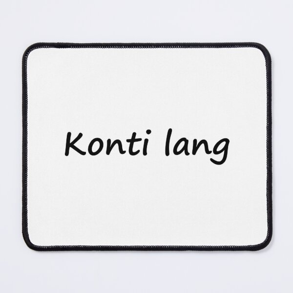 Item preview, " Konti lang " in Tagalog means " Only a little bit " in English designed and sold by PabloBSanchez.