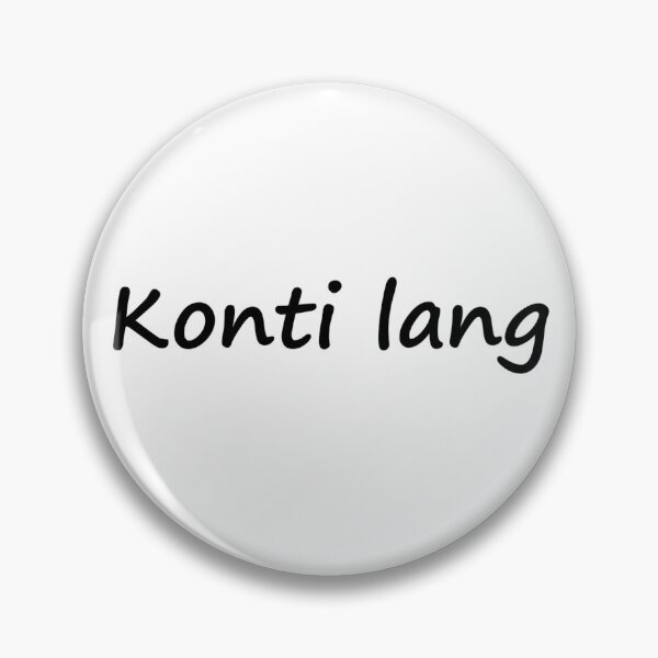 Item preview, " Konti lang " in Tagalog means " Only a little bit " in English designed and sold by PabloBSanchez.