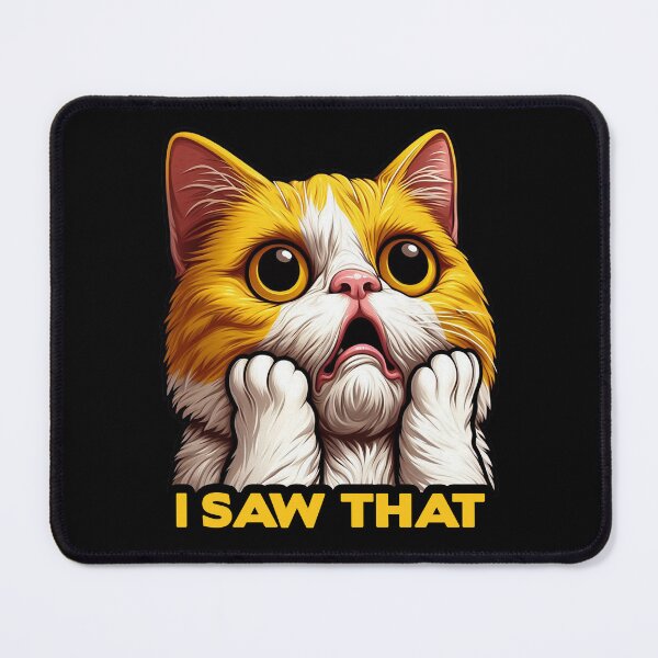 Item preview, I Saw That meme Exotic Shorthair Cat designed and sold by plushism.