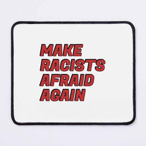 Item preview, Make racists afraid again  designed and sold by Inspirationmotivation.