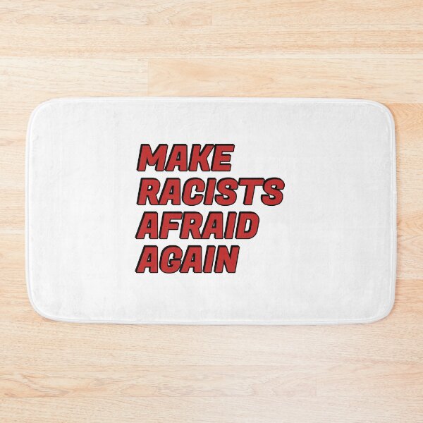 Item preview, Make racists afraid again  designed and sold by Inspirationmotivation.