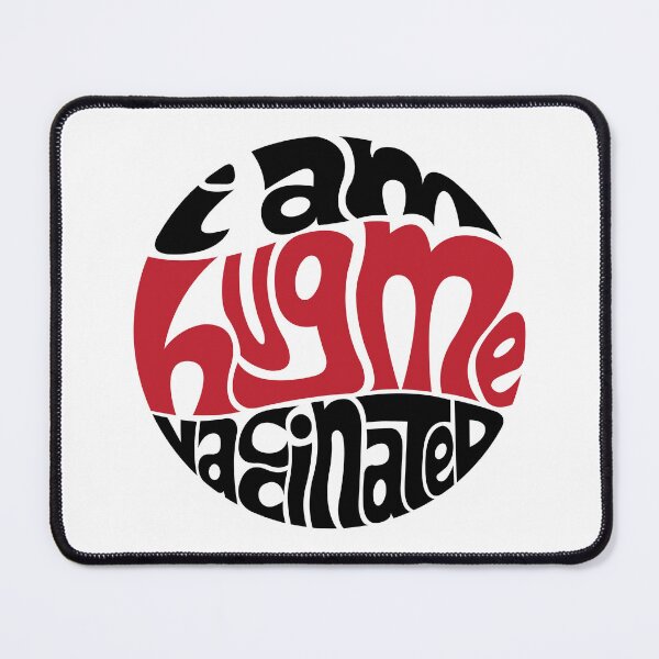 Item preview, Hug Me, I Am Vaccinated designed and sold by DarkSunglasses.