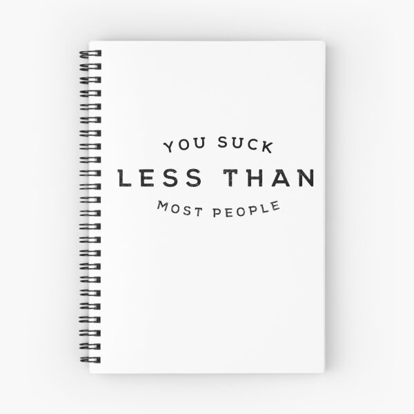 Item preview, You Suck Less Than Most People designed and sold by Primotees.