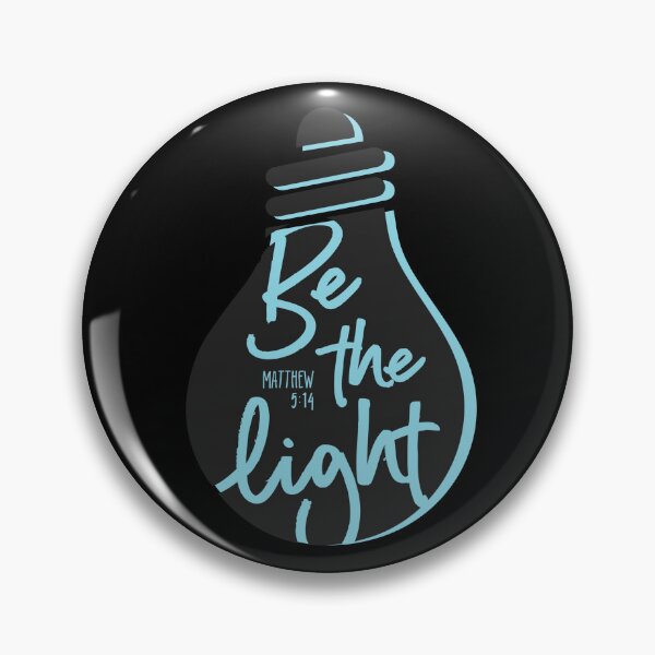 Item preview, Be the light | Matthew 15 4 | Bible Quote | Christian Collection designed and sold by Blessed Be Your Name.