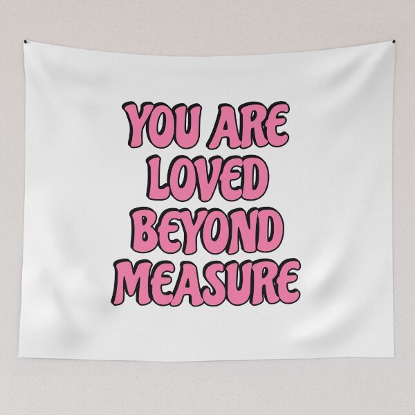 Item preview, You Are Loved Beyond Measure - Best motivational phrases   designed and sold by Inspirationmotivation.