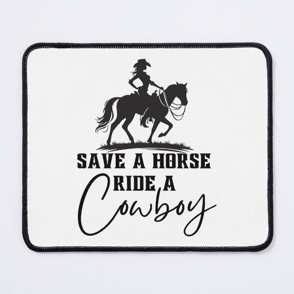 Item preview, Save a Horse Ride a Cowboy designed and sold by BuxomBabe21.