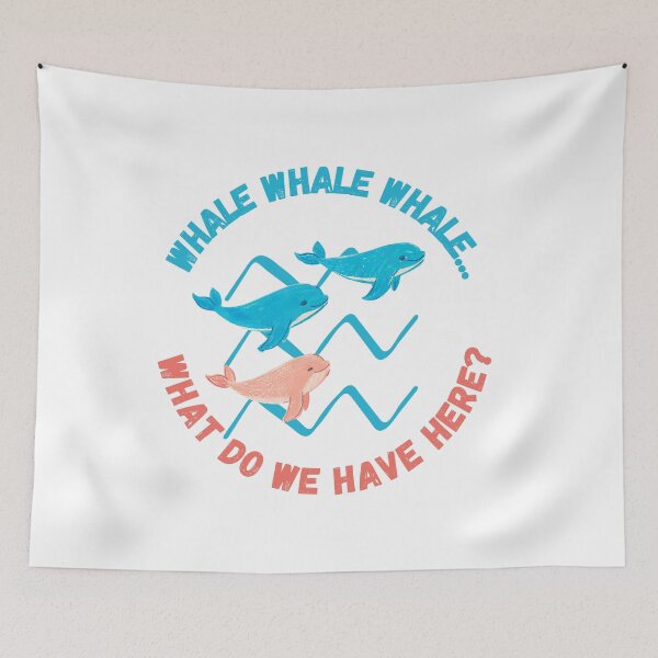 Item preview, Whale Whale Whale… What Do We Have Here? designed and sold by PunnyPawsArt.