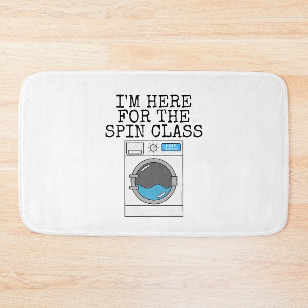 Item preview, I'm Here For The Spin Class, Washing Machine Gym Funny designed and sold by doodlerob.