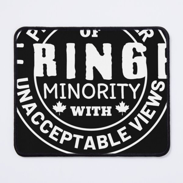 Item preview, Proud Member Of Fringe Minority With Unacceptable Views  designed and sold by VirginClerc.