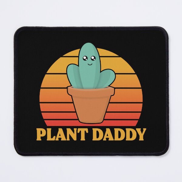 Item preview, Plant Daddy designed and sold by Mclickster.
