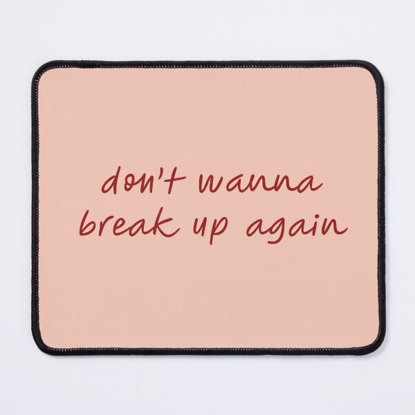 Item preview, don't wanna break up again designed and sold by vbsartwork.