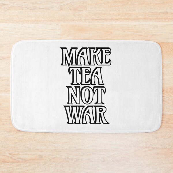 Item preview, Make tea not war designed and sold by Inspirationmotivation.
