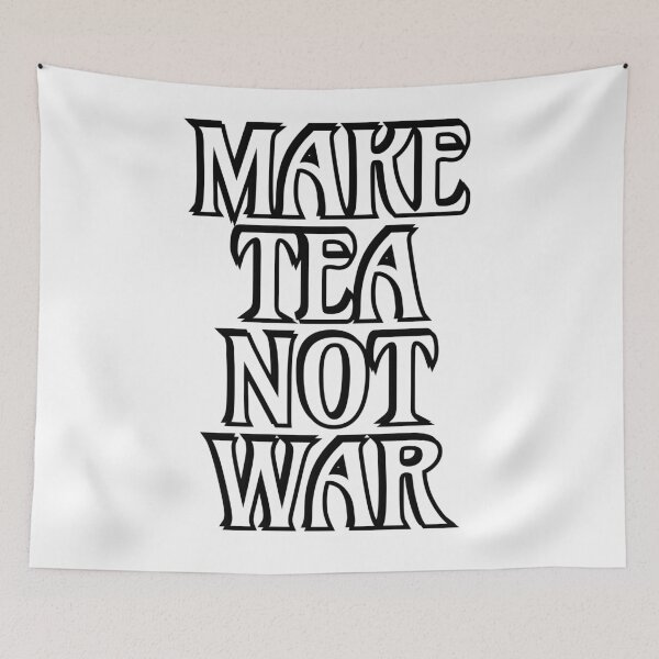 Item preview, Make tea not war designed and sold by Inspirationmotivation.
