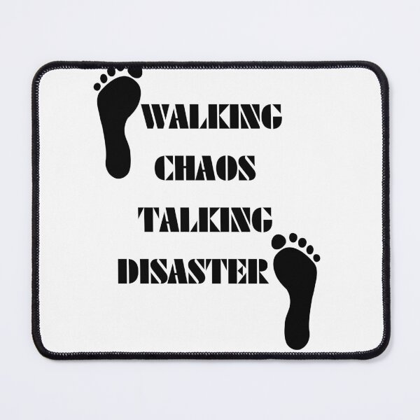 Item preview, Walking Chaos, Talking Disaster designed and sold by mavesapparel.