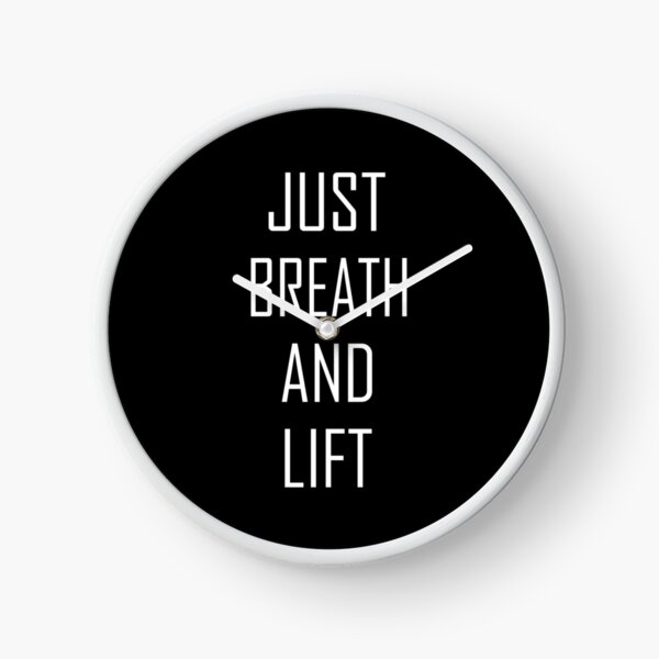 Item preview, Just Breath And Lift. designed and sold by TheFineShirt.