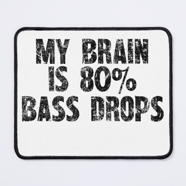 Item preview, My Brain Is 80% Bass Drops - Cool Music Lover Design designed and sold by SRZT.