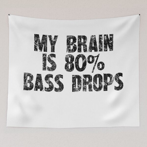Item preview, My Brain Is 80% Bass Drops - Cool Music Lover Design designed and sold by SRZT.