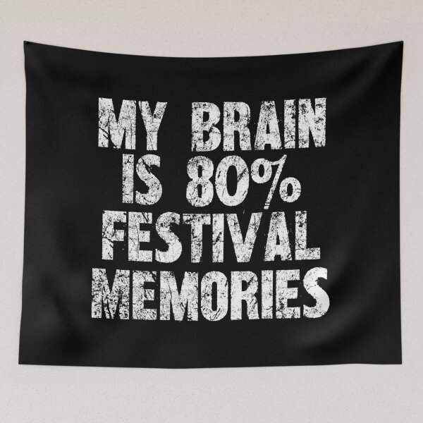 Item preview, My Brain Is 80% Festival Memories - Music Festival Enthusiast Design designed and sold by SRZT.