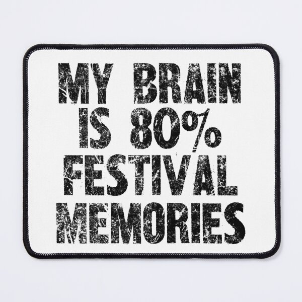 Item preview, My Brain Is 80% Festival Memories - Music Festival Enthusiast Design designed and sold by SRZT.