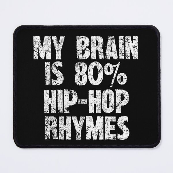 Item preview, My Brain Is 80% Hip-Hop Rhymes designed and sold by SRZT.