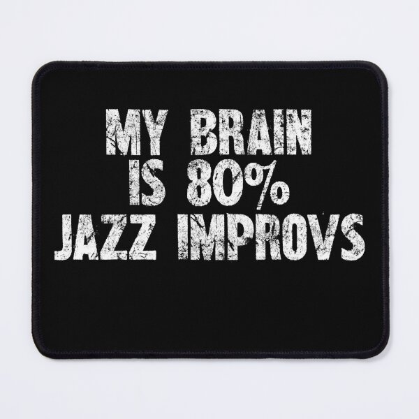 Item preview, My Brain Is 80% Jazz Improvs - Smooth Sax & Keys Tee designed and sold by SRZT.