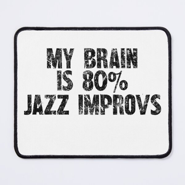Item preview, My Brain Is 80% Jazz Improvs - Smooth Sax & Keys Tee designed and sold by SRZT.