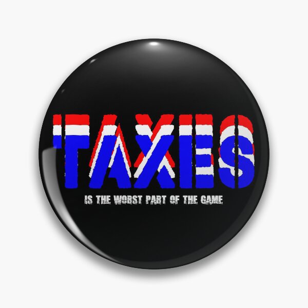 Item preview, Taxes is the worst part of the game designed and sold by NOURLANDART.