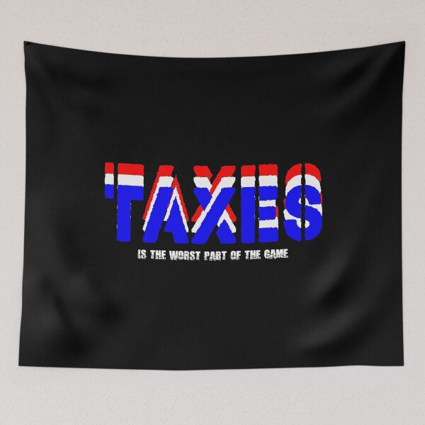 Item preview, Taxes is the worst part of the game designed and sold by NOURLANDART.