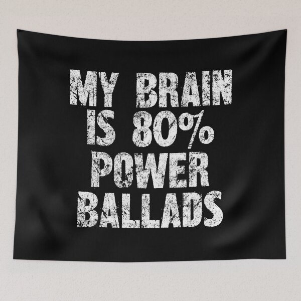 Item preview, My Brain Is 80% Power Ballads - Anthemic Rock Fan Tee designed and sold by SRZT.