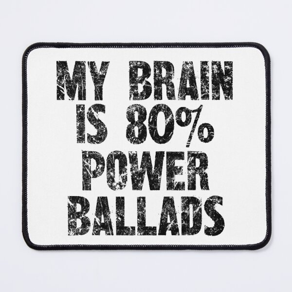 Item preview, My Brain Is 80% Power Ballads - Anthemic Rock Fan Tee designed and sold by SRZT.
