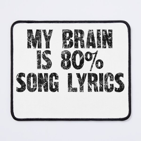 Item preview, My Brain Is 80% Song Lyrics - Melodic Wordsmith Tee designed and sold by SRZT.