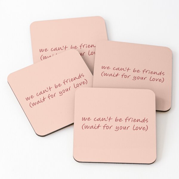 Item preview, we can't be friends (wait for your love) designed and sold by vbsartwork.