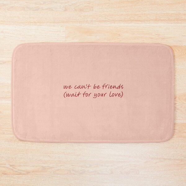 Item preview, we can't be friends (wait for your love) designed and sold by vbsartwork.