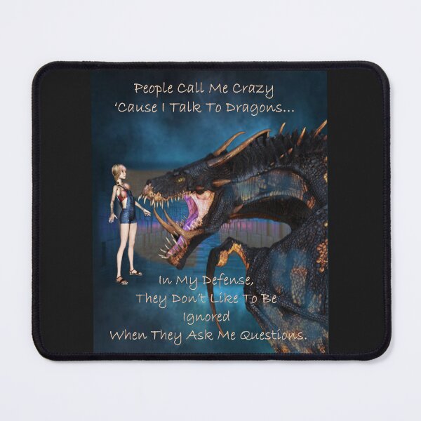 Item preview, People Call Me Crazy For Talking To Dragons designed and sold by Patricia Brown.