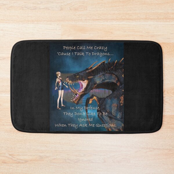 Item preview, People Call Me Crazy For Talking To Dragons designed and sold by Patricia Brown.