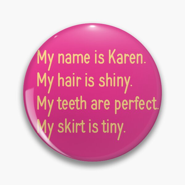 Item preview, My name is Karen.  designed and sold by Avarie ✨.