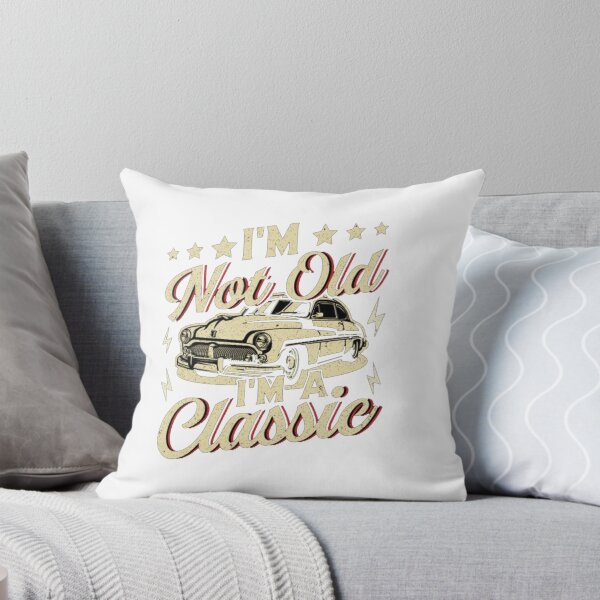 Item preview, I'm Not Old I'm Classic  designed and sold by iphotograph4.