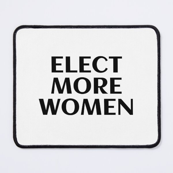 Item preview, Elect more women  designed and sold by Inspirationmotivation.