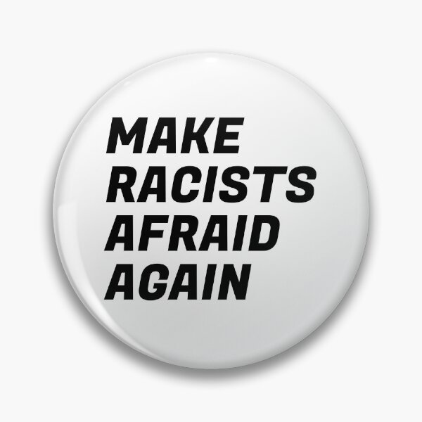 Item preview, Make racists afraid again  designed and sold by Inspirationmotivation.