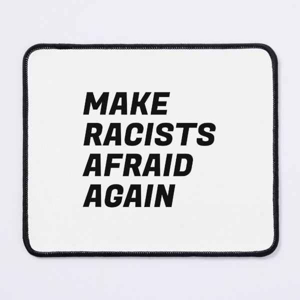 Item preview, Make racists afraid again designed and sold by Inspirationmotivation.