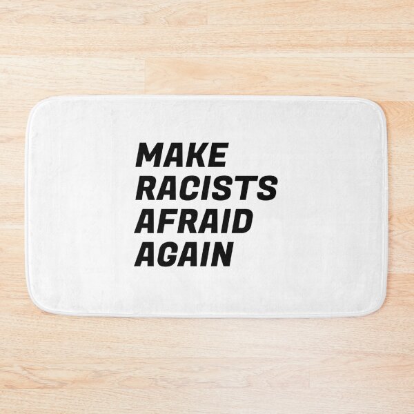 Item preview, Make racists afraid again  designed and sold by Inspirationmotivation.